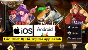 các thiết bị hỗ trợ cài app kclub
