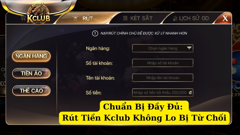 chuẩn bị đầy đủ rút tiền kclub không lo bị từ chối