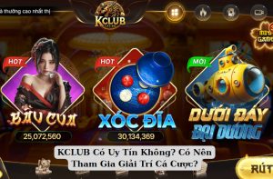 KCLUB Có Uy Tín Không 